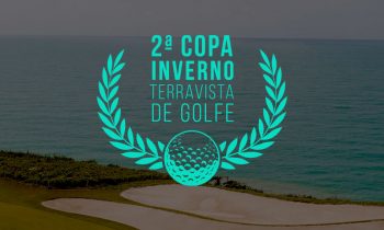 2º Copa Inverno Terravista de Golfe – 02 a 4 de Junho 2022